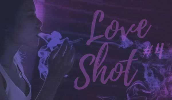 Love shot #4