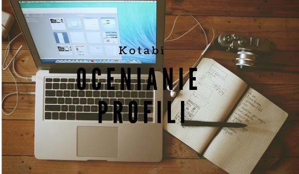 Ocenianie profili cz. 16