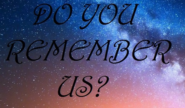 Do you remember us? – 5