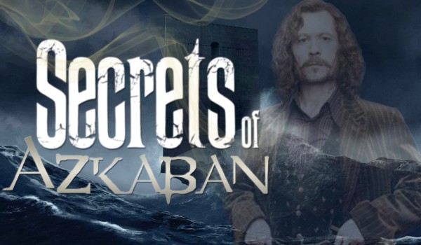 Secrets of Azkaban #1