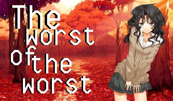 The Worst Of The Worst – One Shot