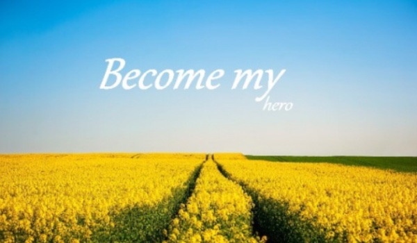 Become my hero. Postacie