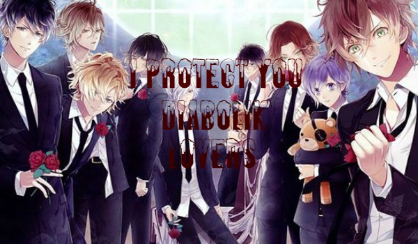 I protect you  Diabolik lovers #2