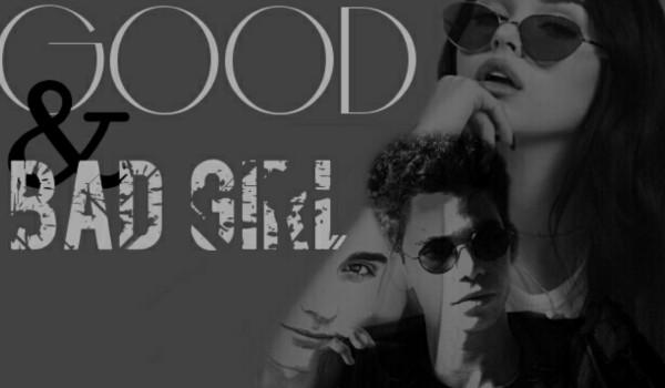 Good&Bad Girl #2