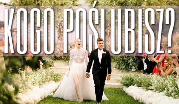 Kogo poślubisz?