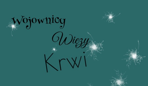 Więzy Krwi Część 1