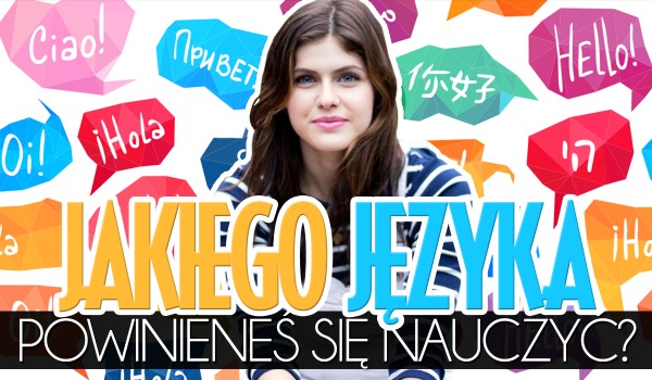 Jakiego języka powinieneś zacząć się uczyć?