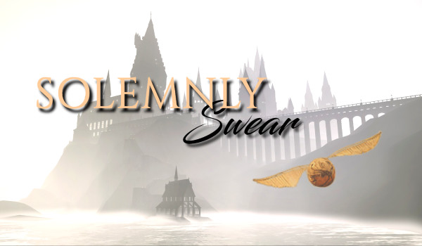 Solemnly Swear #2
