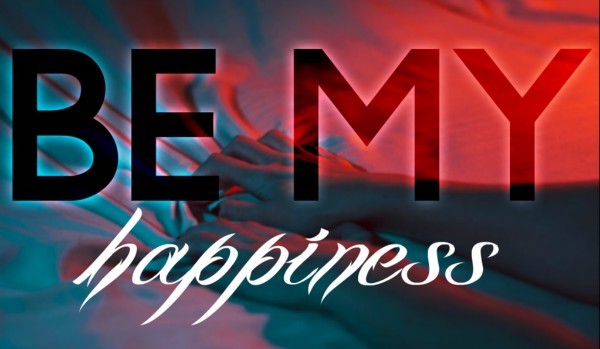 Be My Happiness ~ prolog