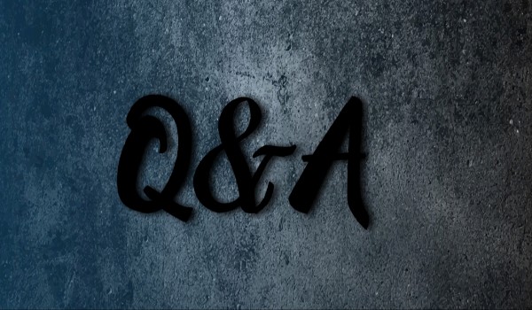 Q&A — Czyli chętni zadają pytania.