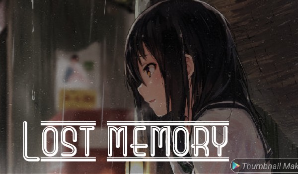 Lost memory – część 10