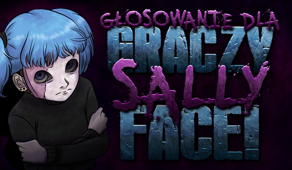 Głosowanie dla graczy „Sally Face”!