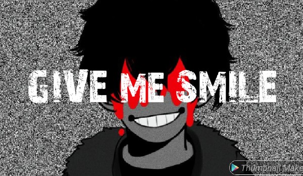 GIVE me SMILE – prolog