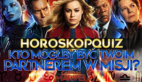 Horoskopquiz: Kto z filmu „Kapitan Marvel” mógłby być Twoim partnerem w misji?