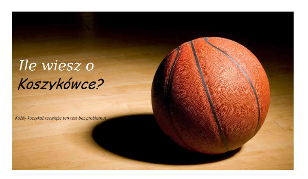 Każdy koszykaż rozwiąże ten test bez problemu! Ile wiesz o koszykówce?