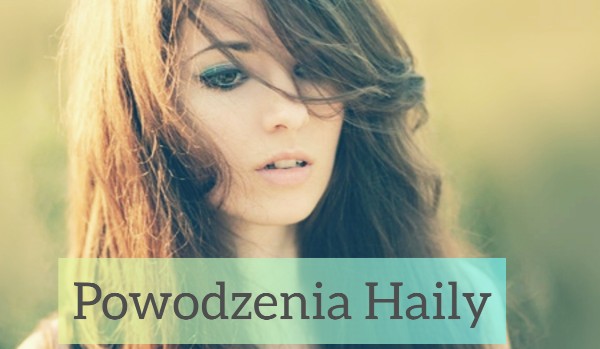 #13 Powodzenia Haily