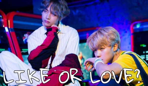 LIKE OR LOVE#3