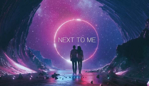 NEXT TO ME — song story