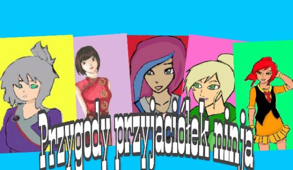 Przygody przyjaciółek ninja-#9