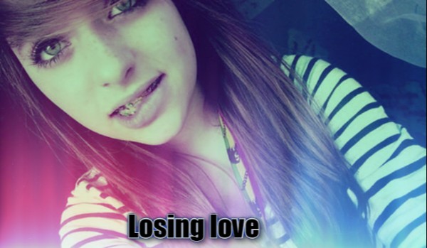 Losing love 3#
