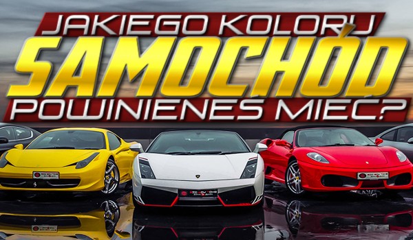 Jakiego koloru samochód powinieneś mieć?