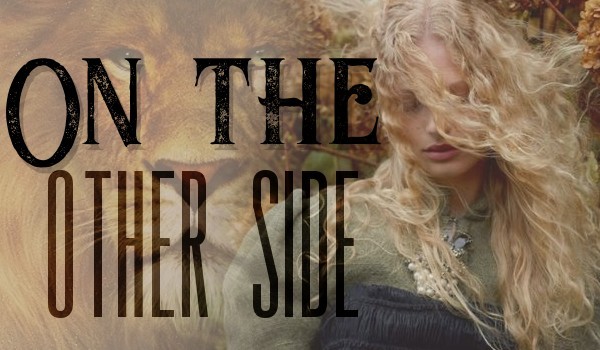 On The Other Side – Rozdział 1