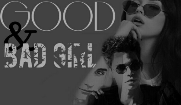 Good&Bad Girl #6
