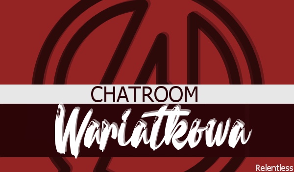Chatroom Wariatkowa #Oświecenie
