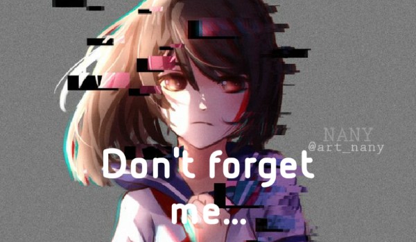 Don’t forget me – część 2