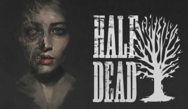 Half dead – One shot