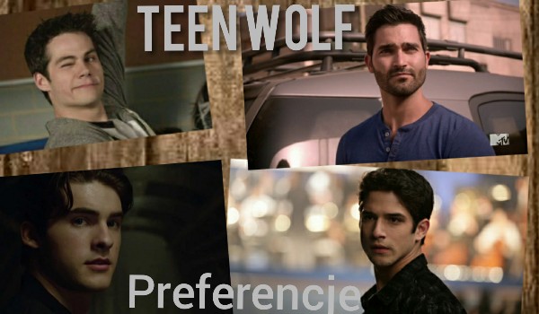 Preferencje: Teen Wolf 4