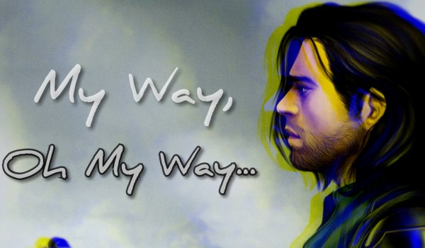My Way, Oh My Way… [PROLOG]