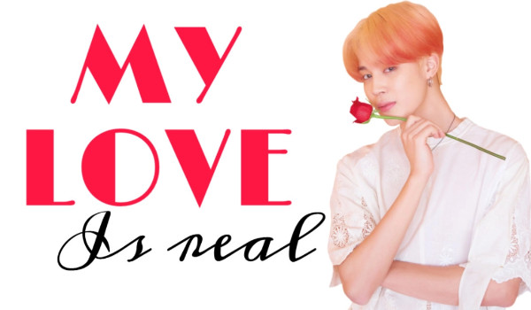 My love is real #10