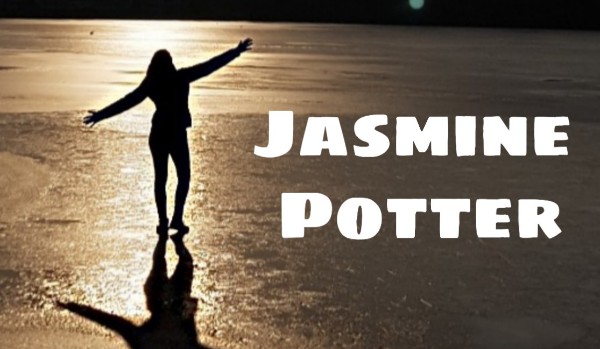 Jasmine Potter – prolog