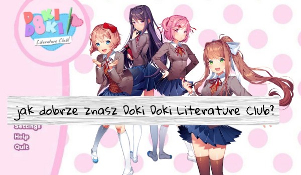 Jak dobrze znasz Doki Doki Literature Club?