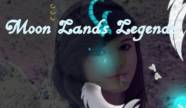 Moon Lands Legends- Król.