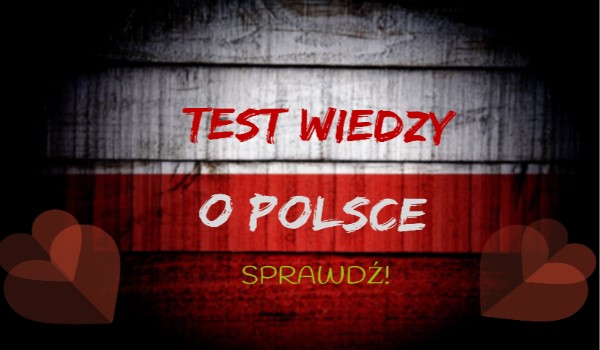 Test wiedzy o Polsce