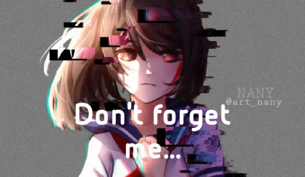 Don’t forget me – część 3