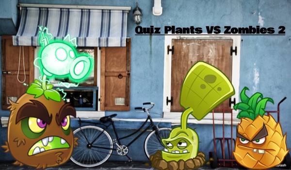 Plants VS Zombies 2 Quiz