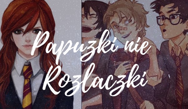 Papużki nie Rozłączki #2