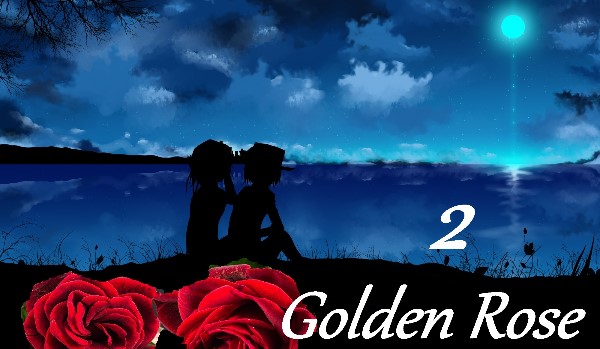 Golden Rose 2