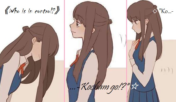 „Ko…-Kocham go!?”  [Who is in control?]