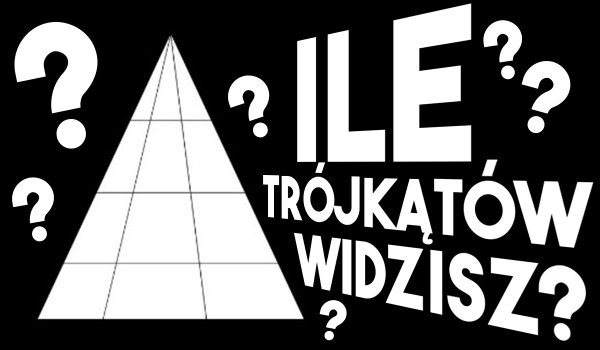 Ile trójkątów widzisz?
