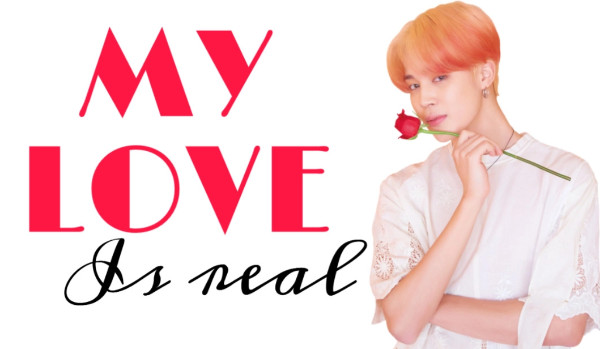 My love is real #9