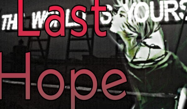 Last Hope #2