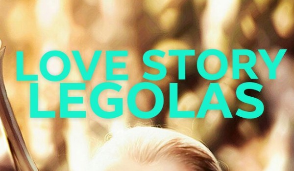 Love Story Legolas #3