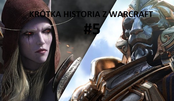 Krótka historia z WarCraft #5 Sojusz