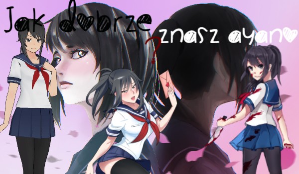 Jak dobrze znasz ayano ?