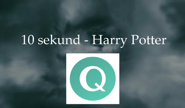 Masz 10 sekund na odpowiedź na łatwe pytania z serii filmów Harry Potter!