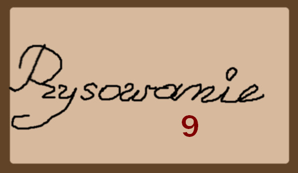 Rysowanie na życzenie 9